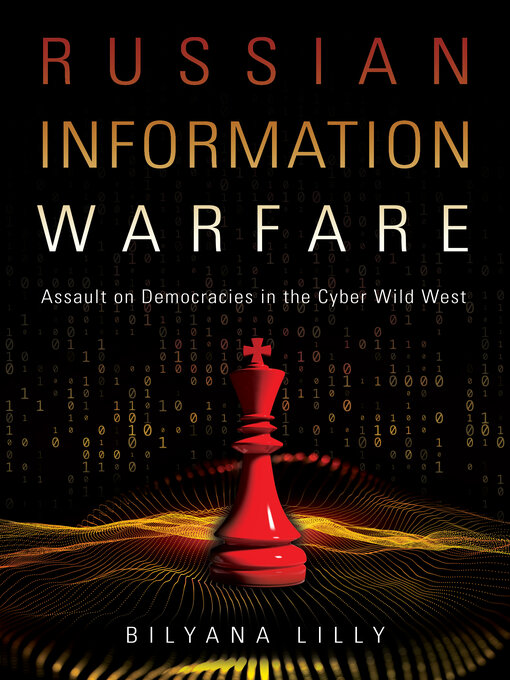 Title details for Russian Information Warfare by Bilyana Lilly - Available